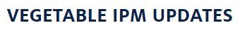 Vegetable IPM Updates | Home
